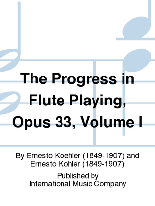 Book cover for The Progress In Flute Playing, Opus 33, Volume I. 15 Easy Studies