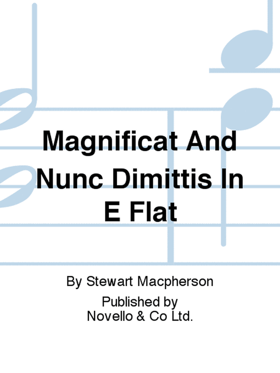 Magnificat And Nunc Dimittis In E Flat