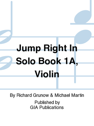 Book cover for Jump Right In: Solo Book 1A - Violin