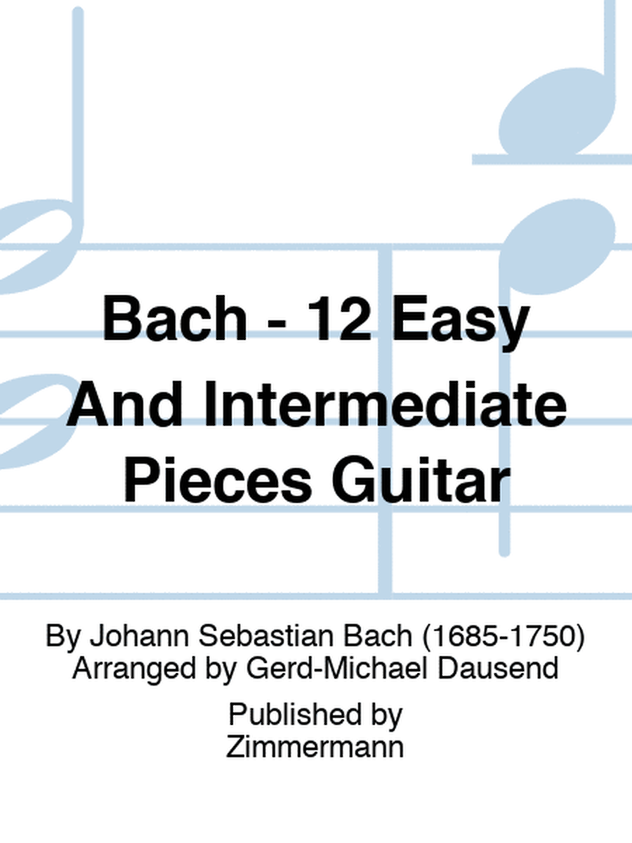 Bach - 12 Easy And Intermediate Pieces Guitar