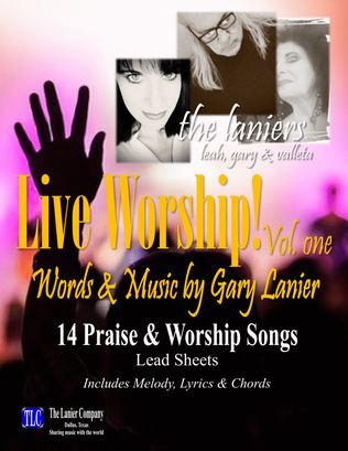 Book cover for THE LANIERS, LIVE WORSHIP! Vol 1, 14 Praise & Worship Songs, Lead Sheets (Melody, Lyrics & Chords)