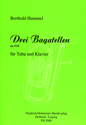 Drei Bagatellen, op. 95h