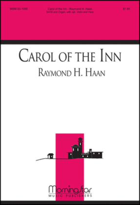 Book cover for Carol Of The Inn (Choral Score)
