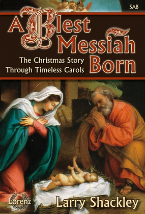 A Blest Messiah Born