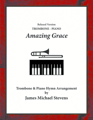 Amazing Grace - Trombone & Piano Relaxed Version