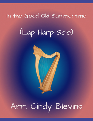 Book cover for In The Good Old Summertime, for Lap Harp Solo