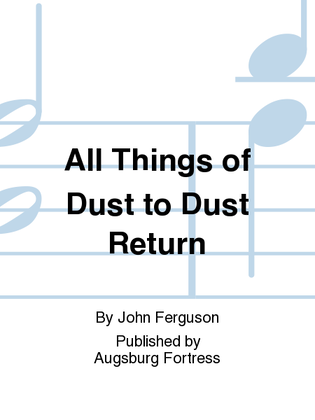 Book cover for All Things of Dust to Dust Return