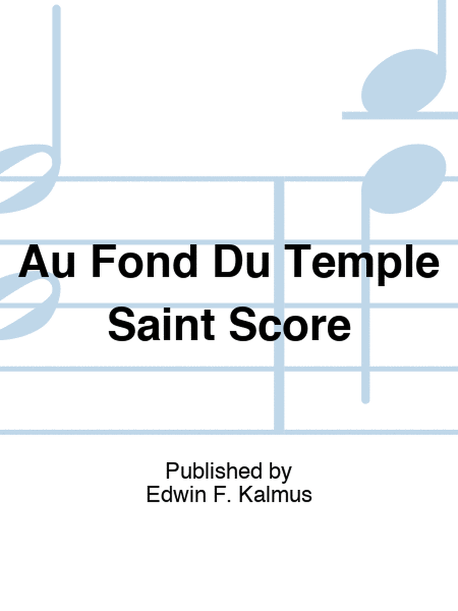 Au Fond Du Temple Saint Score