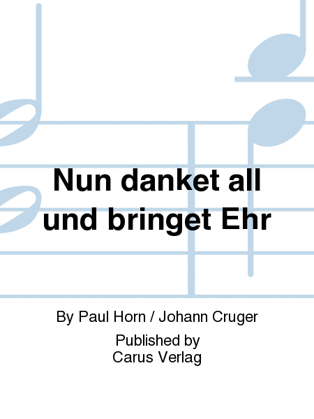 Nun danket all und bringet Ehr