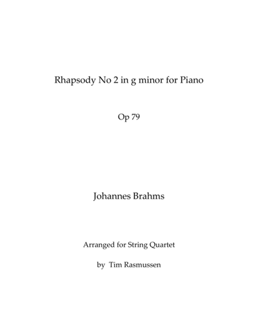 Brahms - Rhapsody No 2 for Piano in g minor Op 79 - Arranged for String Quartet