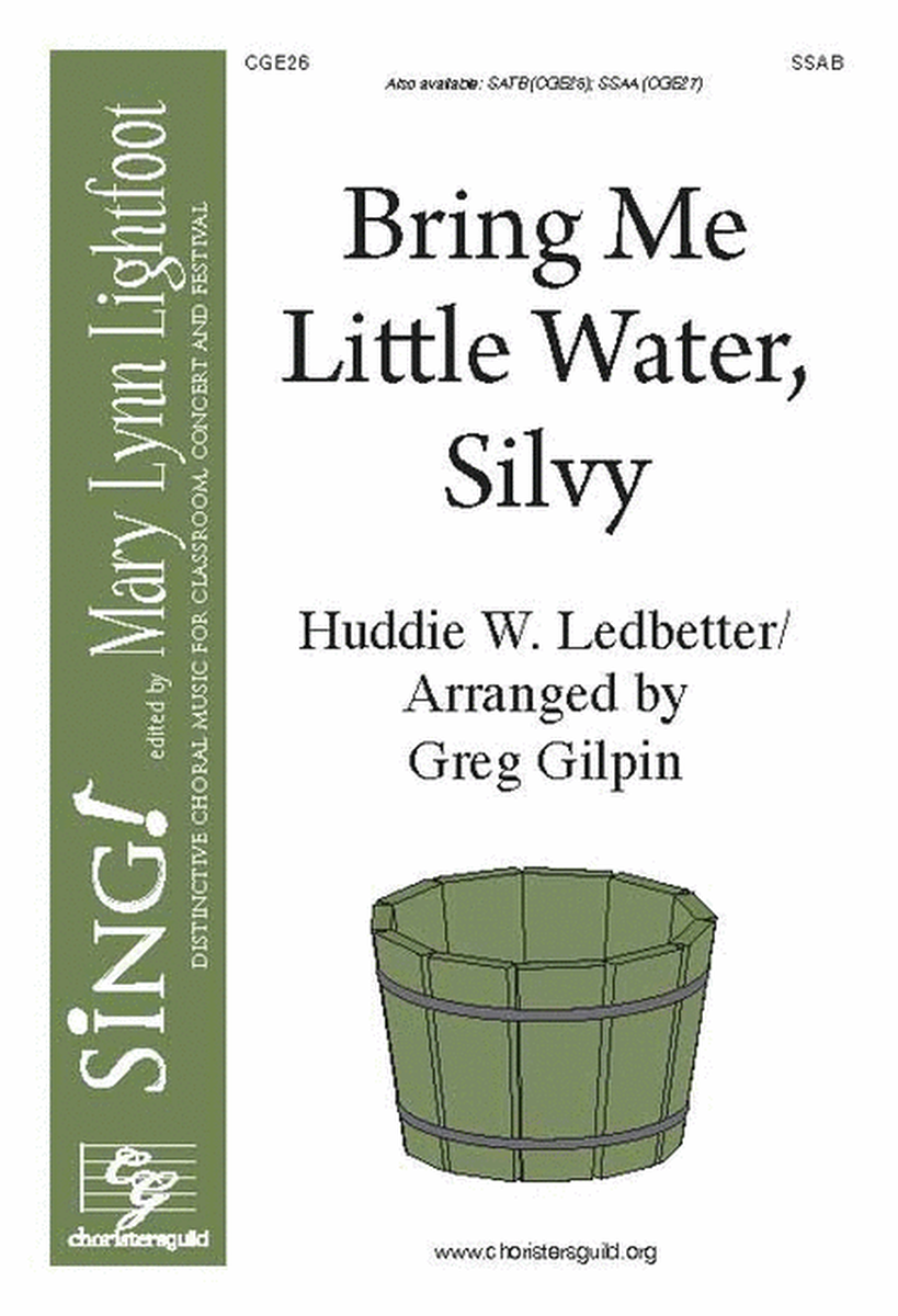 Bring Me Little Water, Silvy (SSAB) by Greg Gilpin A Cappella - Sheet Music