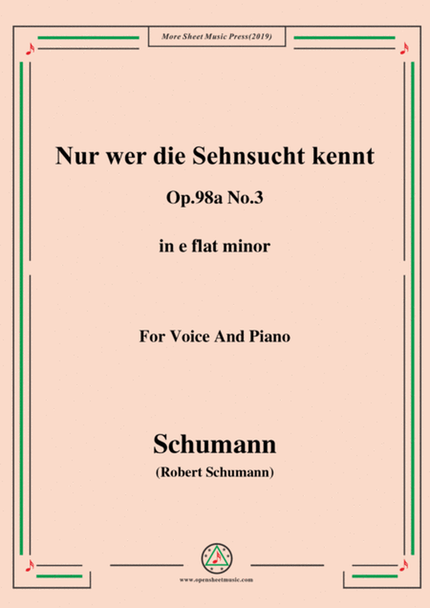 Schumann-Nur wer die Sehnsucht kennt,Op.98a No.3,in e flat minor,for Vioce&Pno