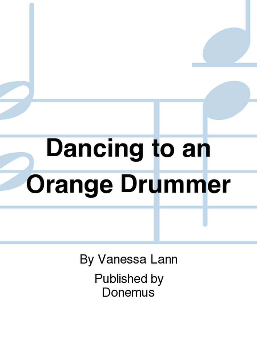 Dancing To An Orange Drummer