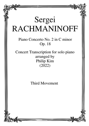 Rachmaninoff Piano Concerto No. 2 Op. 18 Concert Transcription for Solo Piano (Third Movement)