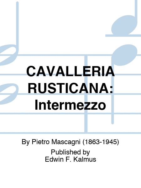 CAVALLERIA RUSTICANA: Intermezzo