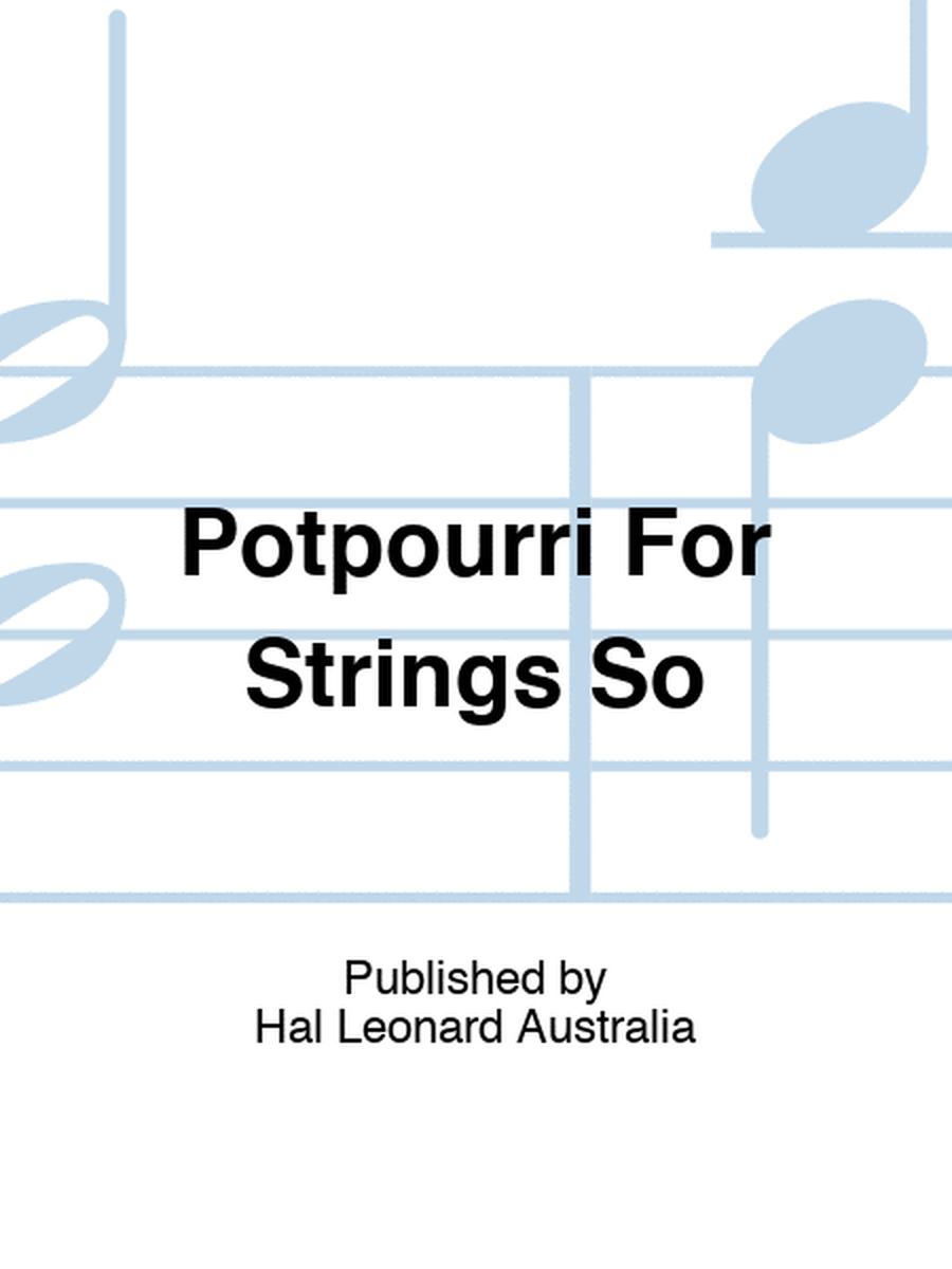Potpourri For Strings So