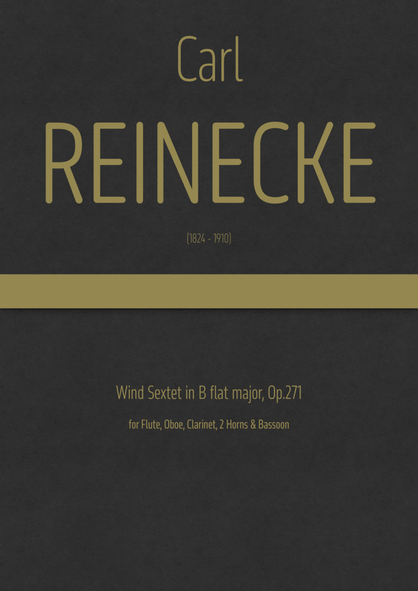 Reinecke - Wind Sextet in B flat major for Flute, Oboe, Clarinet, 2 Horns & Bassoon, Op.271 image number null