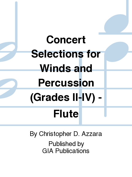 Concert Selections for Winds and Percussion (Grades II–IV) - Flute