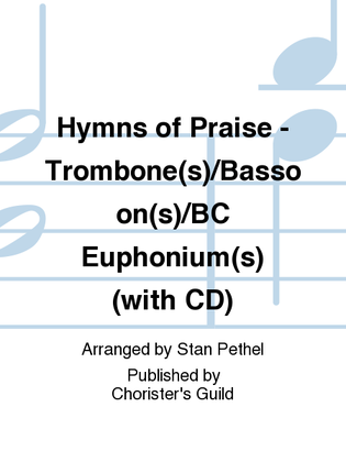 Book cover for Hymns of Praise - Trombone(s)/Bassoon(s)/BC Euphonium(s) (with CD)