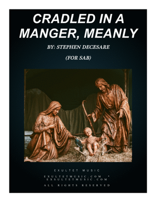 Book cover for Cradled In A Manger, Meanly (for SAB)