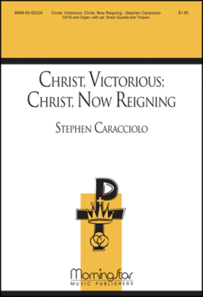 Book cover for Christ, Victorious: Christ, Now Reigning (Choral Score)