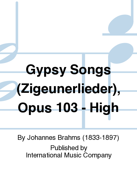 Gypsy Songs (Zigeunerlieder), Op. 103 (High)