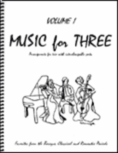 Music for Three, Volume 1 - String Trio or Wind Trio (2 Violins and Cello Set of 3 Parts)