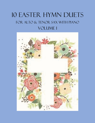 Book cover for 10 Easter Duets for Alto and Tenor Sax with Piano Accompaniment - Volume 1