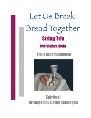 Book cover for Let Us Break Bread Together - String Trio (Two Violins, Viola), Piano Accompaniment