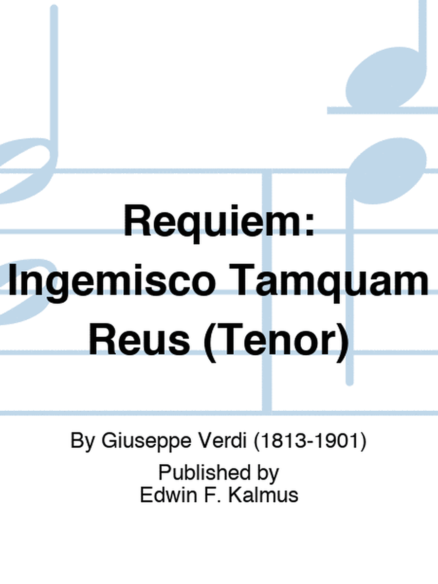 REQUIEM: Ingemisco Tamquam Reus (Tenor)