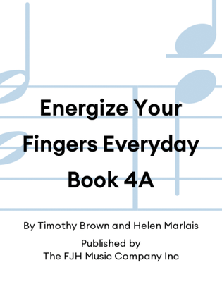 Energize Your Fingers Everyday Book 4A