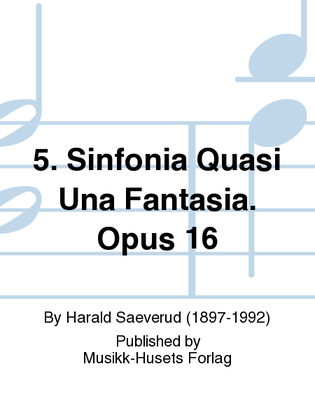 Book cover for 5. Sinfonia Quasi Una Fantasia. Opus 16