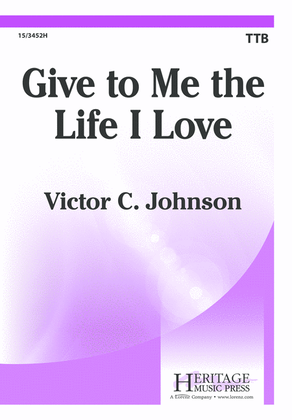 Book cover for Give to Me the Life I Love