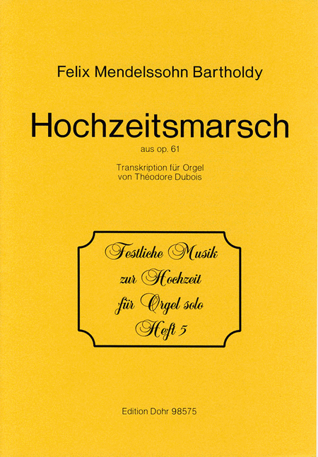 Hochzeitsmarsch für Orgel C-Dur (aus "Ein Sommernachtstraum" op. 61)