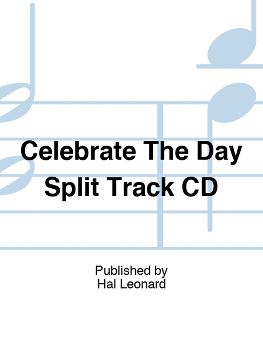 Celebrate The Day Split Track CD