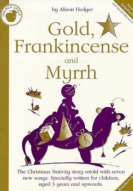 Alison Hedger: Gold, Frankincense And Myrrh (Teacher