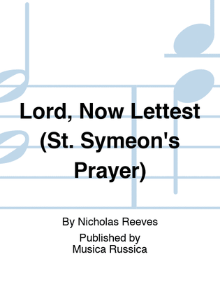 Lord, Now Lettest (St. Symeon's Prayer)