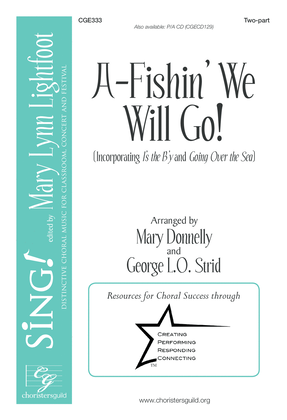 A-Fishin' We Will Go