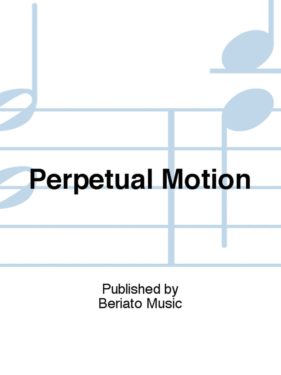 Perpetual Motion