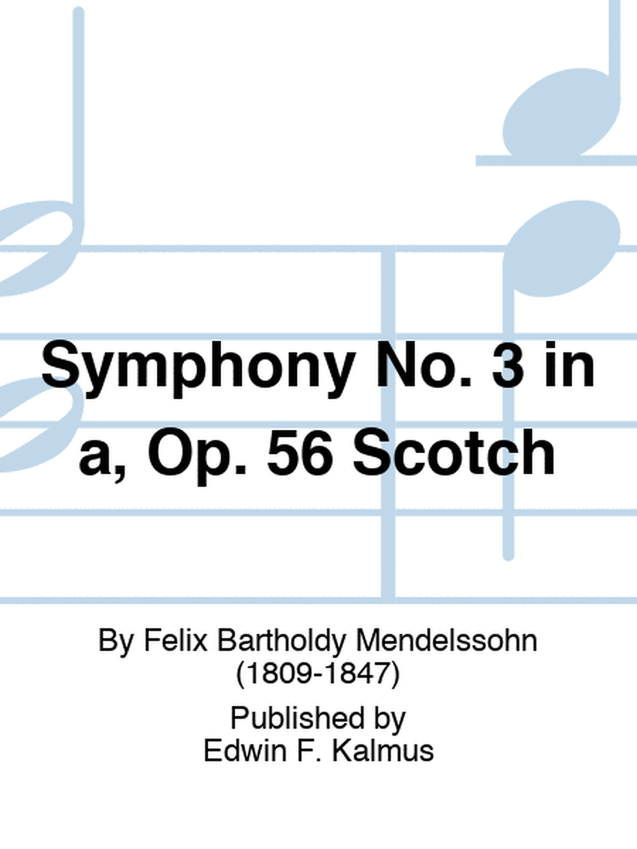 Symphony No. 3 in a, Op. 56 Scotch