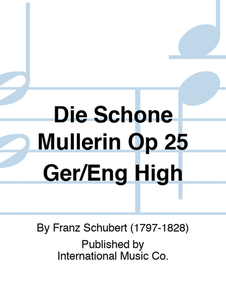 Die Schone Mullerin Op 25 Ger/Eng High