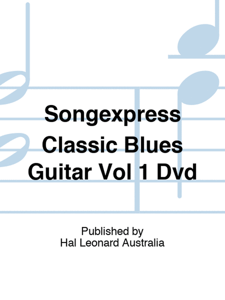 Songexpress Classic Blues Guitar Vol 1 Dvd