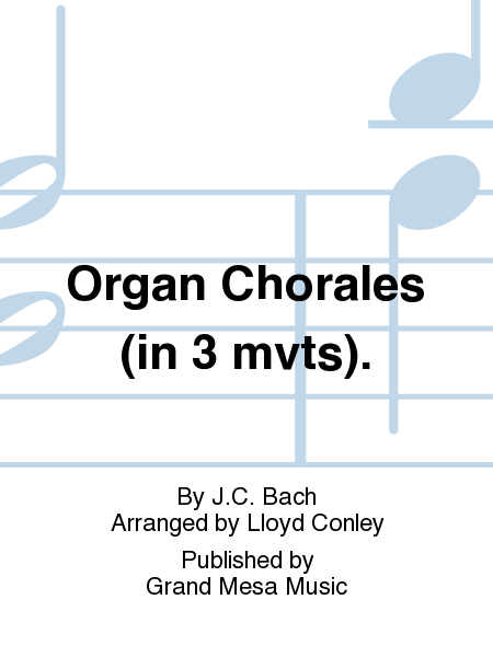Organ Chorales (in 3 mvts).