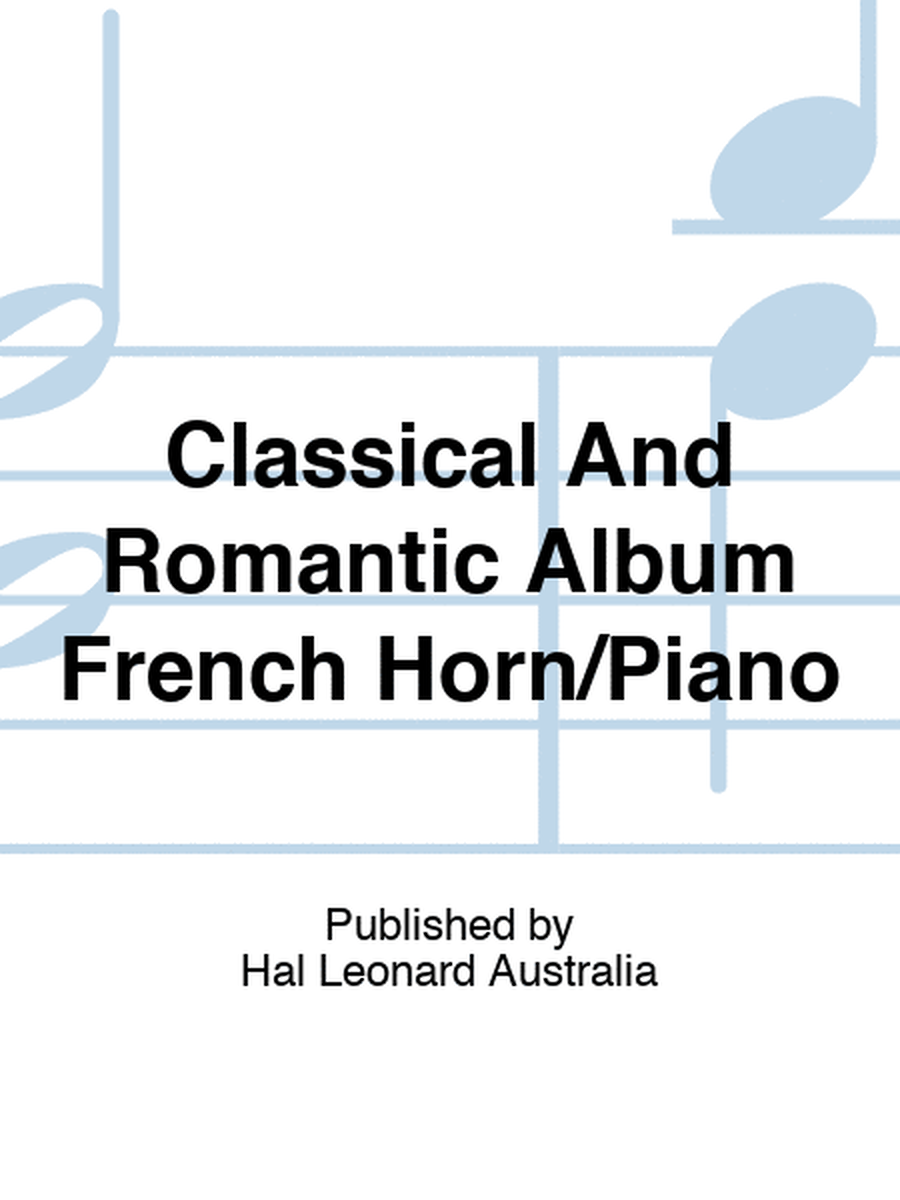 Classical And Romantic Album French Horn/Piano