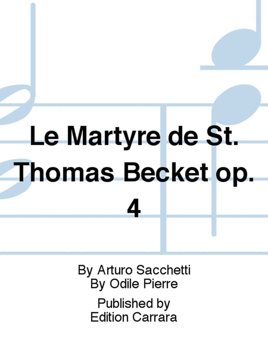Le Martyre de St. Thomas Becket op. 4