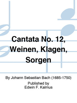 Book cover for Cantata No. 12, Weinen, Klagen, Sorgen