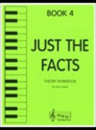 Book cover for Just the Facts - Book 4