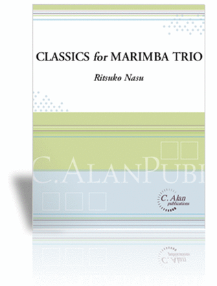 Book cover for Classics for Marimba Trio (score & parts)