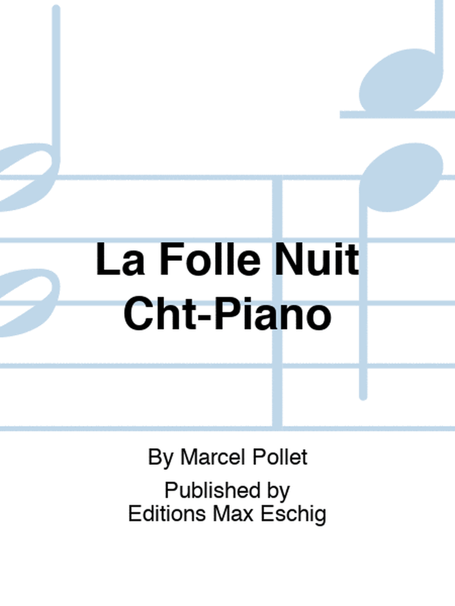 La Folle Nuit Cht-Piano
