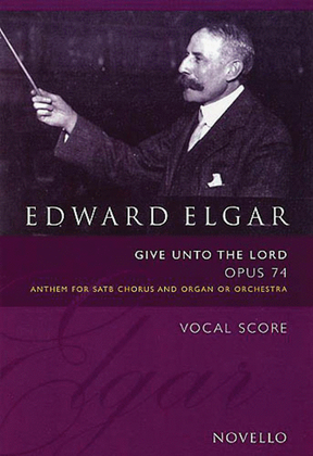 Book cover for Give Unto the Lord, Op. 74